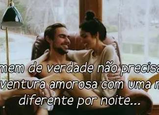 Um homem de verdade não precisa viver uma aventura…